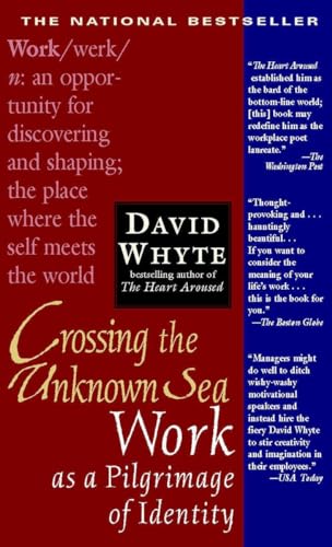 Crossing the Unknown Sea: Work as a Pilgrimage of Identity von Riverhead Books